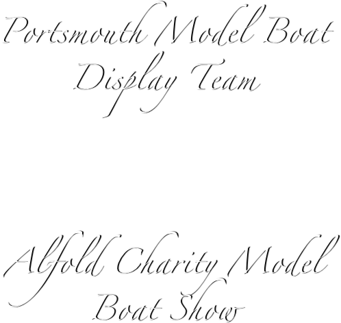 Portsmouth Model Boat 
Display Team



Alfold Charity Model Boat Show