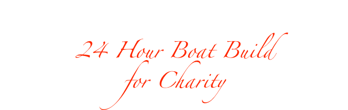 Portsmouth Model Boat Display Team
24 Hour Boat Build 
for Charity