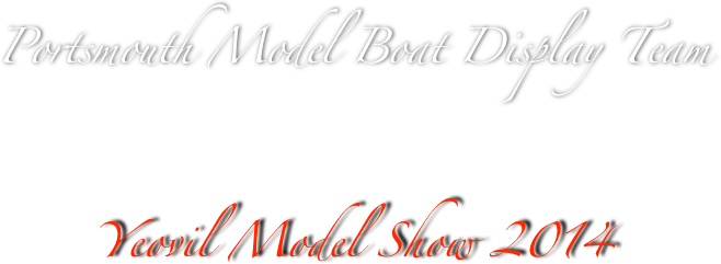 Portsmouth Model Boat Display Team


Yeovil Model Show 2014